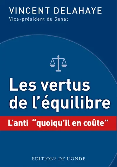 Les vertus de l'équilibre : l'anti quoiqu'il en coûte