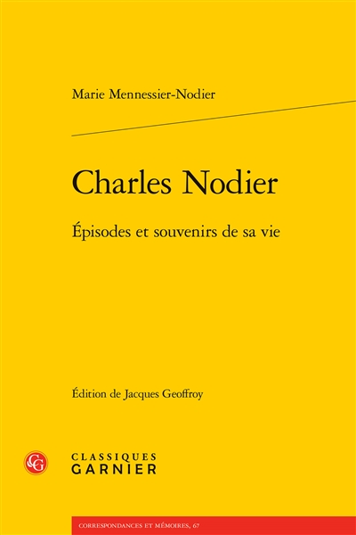 Charles Nodier : épisodes et souvenirs de sa vie