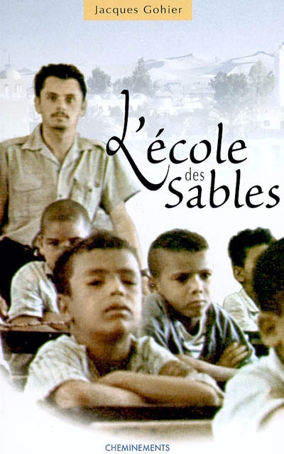 L'école des sables : un instituteur au Sahara, 1958-1962