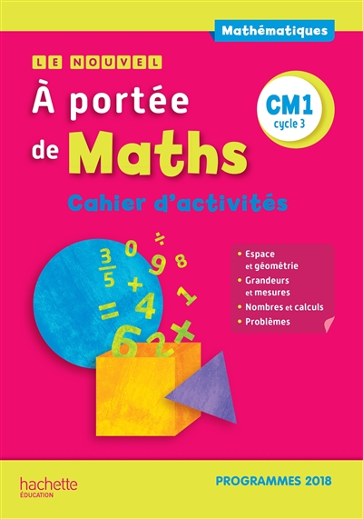 Le nouvel A portée de maths CM1, cycle 3 : cahier d'activités : programmes 2018