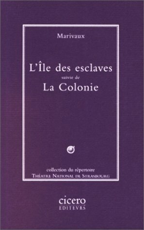 L'île des esclaves. La colonie