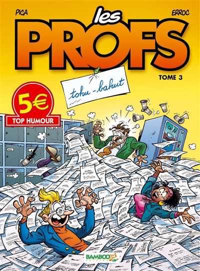 Les profs, tome 3 : Tohu-Bahut