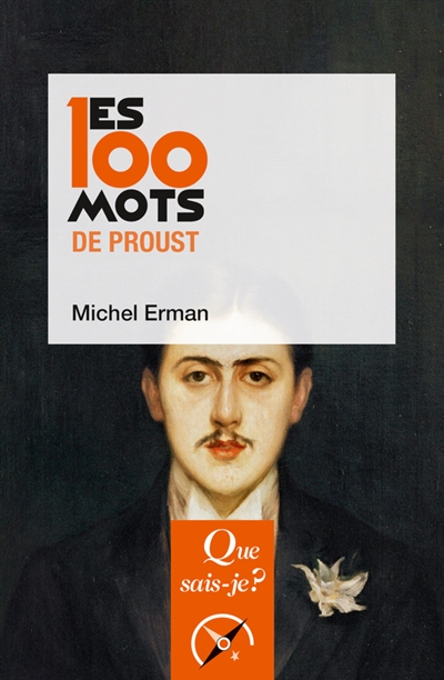 Les 100 mots de Proust - Michel Erman