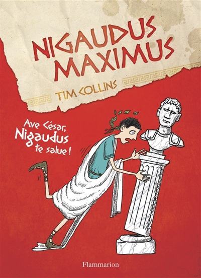 Nigaudus Maximus : ave César, Nigaudus te salue !