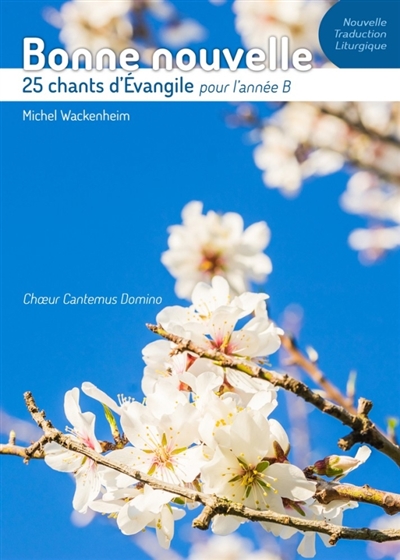 Bonne nouvelle : 25 chants d'Evangile pour l'année B