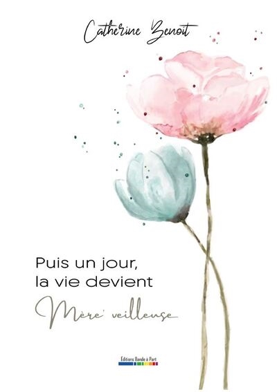 Puis un jour, la vie devient mère'veilleuse
