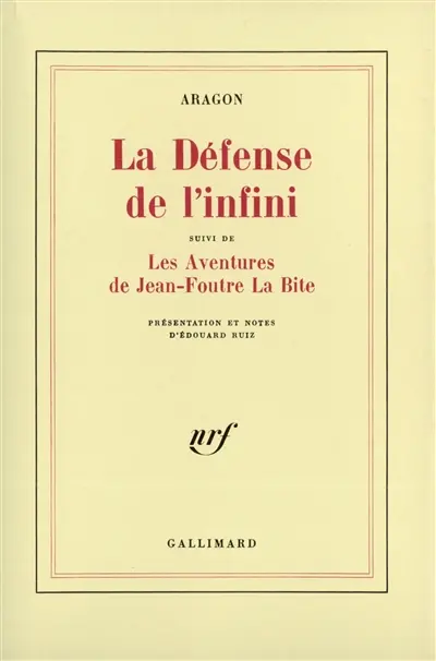 La Défense de l'infini : fragments. Les Aventures de Jean-Foutre la Bite