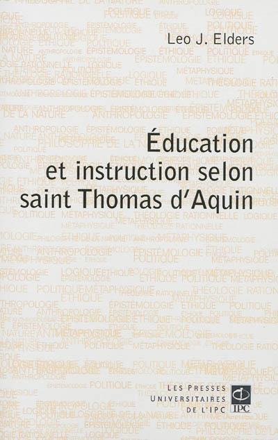 Education et instruction selon saint Thomas d'Aquin : aspects philosophiques et théologiques