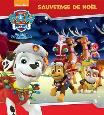 La Pat' Patrouille. Sauvetage de Noël
