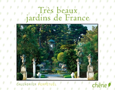Très beaux jardins de France : calendrier perpétuel