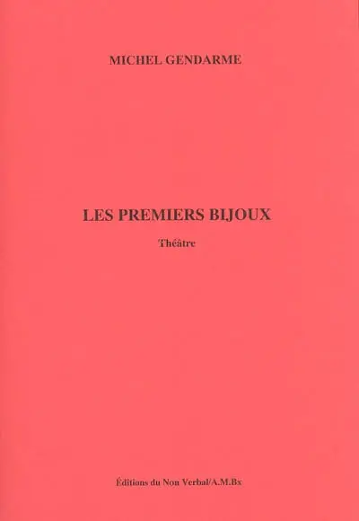 Les premiers bijoux : théâtre