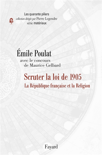 Scruter la loi de 1905 : la République française et la religion