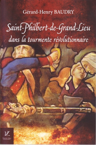 Saint-Philbert-de-Grand-Lieu dans la tourmente révolutionnaire