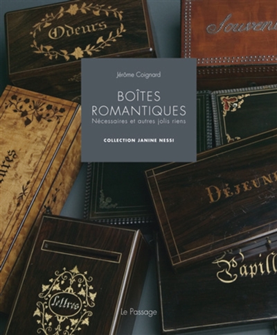 Boîtes romantiques : nécessaires et autres jolis riens : collection Janine Nessi