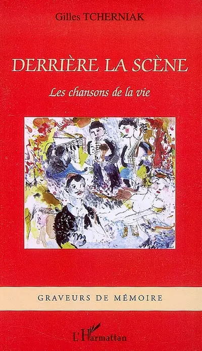 Derrière la scène : les chansons de la vie