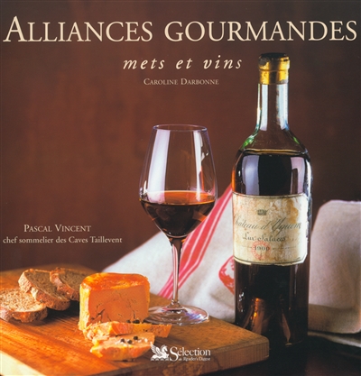 Alliances gourmandes : mets et vins
