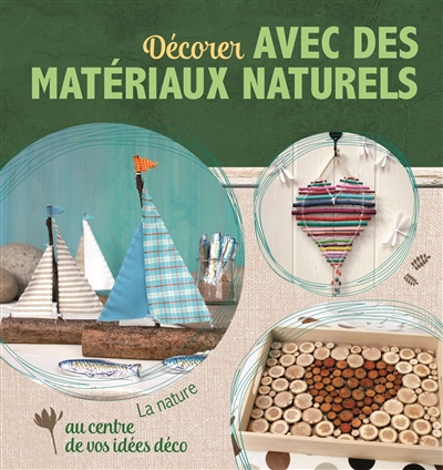 Décorer avec des matériaux naturels : la nature au centre de vos idées déco !