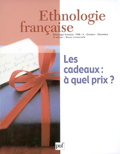 Ethnologie française, n° 4 (1998). Les cadeaux : à quel prix ?