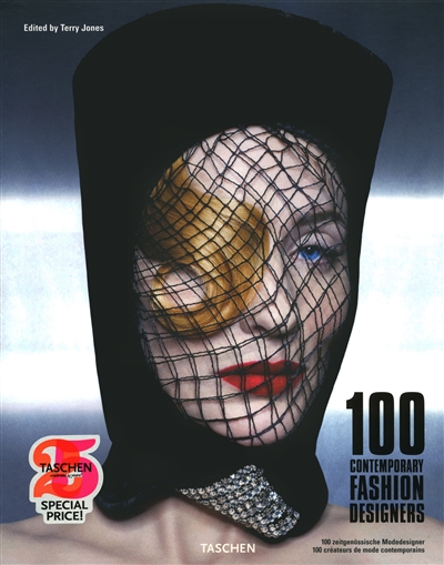 100 contemporary fashion designers : A-Z. 100 zeitgenössische Modedesigner : A-Z. 100 créateurs de mode contemporains : A-Z