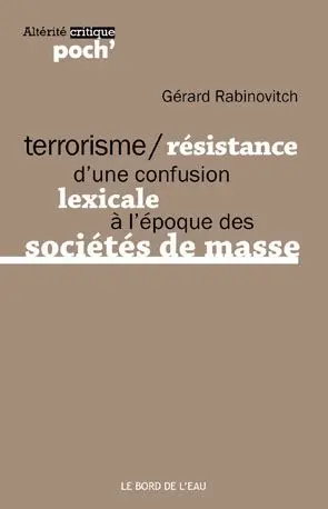 Terrorisme, résistance d'une confusion lexicale à l'époque des sociétés de masse