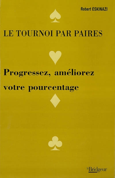 Le tournoi par paires : progressez, améliorez votre pourcentage