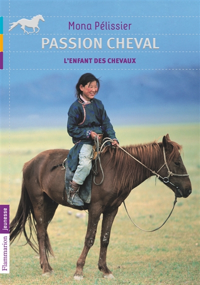 Passion cheval : l'enfant des chevaux