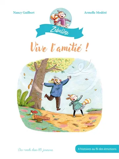 Zébuline. Vive l'amitié !
