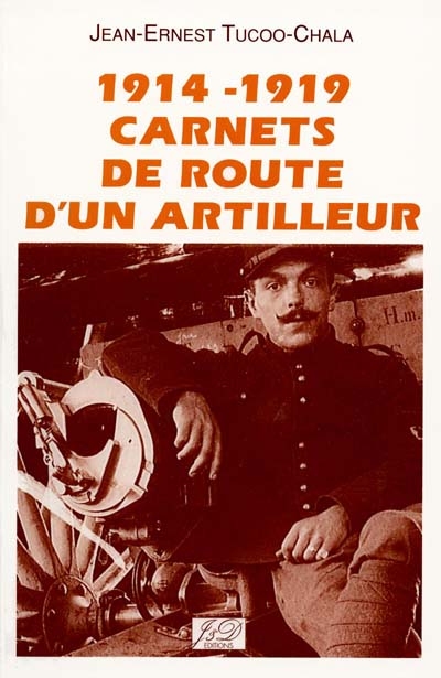 Carnets de route d'un artilleur (1914-1919)