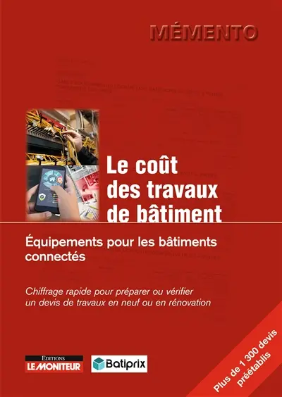 Le coût des travaux de bâtiment. Equipements pour les bâtiments connectés : chiffrage rapide pour préparer ou vérifier un devis de travaux en neuf ou en rénovation