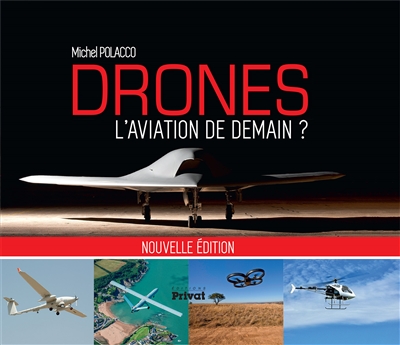 Drones : l'aviation de demain ?