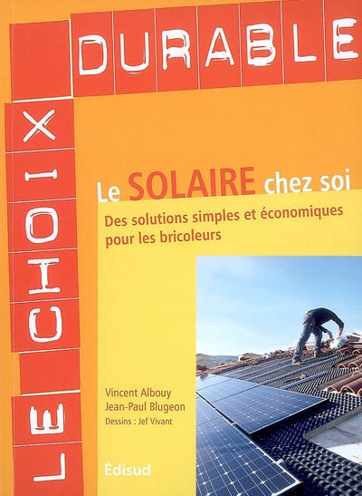 Le solaire chez soi : des solutions simples et économiques pour les bricoleurs