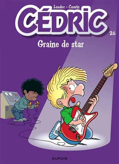 Cédric. Vol. 26. Graine de star