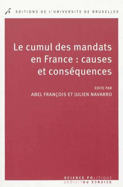 Le cumul des mandats en France : causes et conséquences