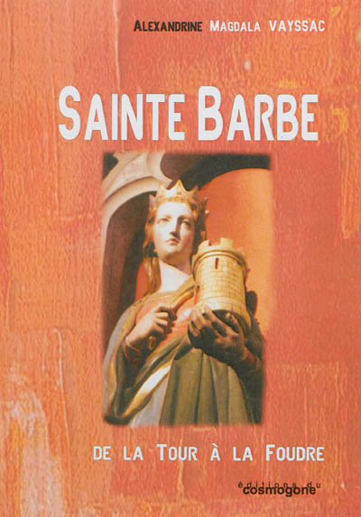 Sainte Barbe : de la tour à la foudre