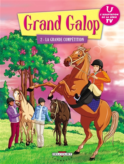 Grand Galop. Vol. 2. La grande compétition