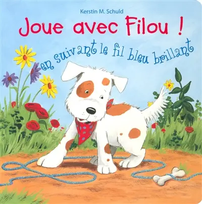 Joue avec Filou ! : en suivant le fil bleu brillant