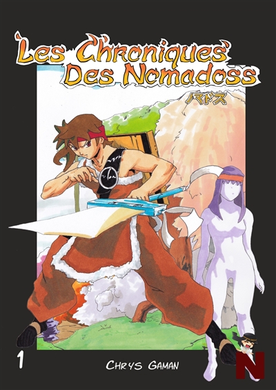 Les chroniques des Nomadoss : Tome 1