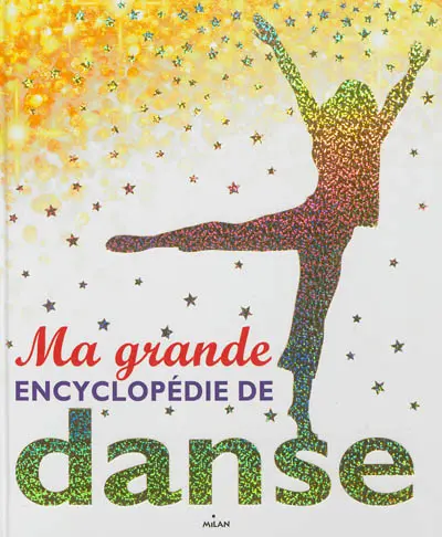 Ma grande encyclopédie de danse