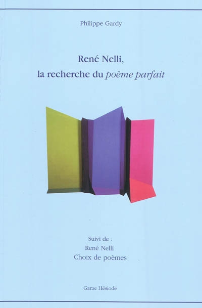 René Nelli, la recherche du poème parfait. Choix de poèmes