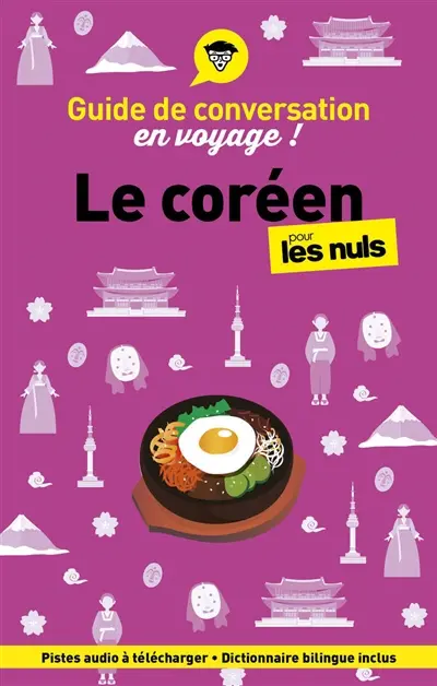 Le coréen pour les nuls en voyage ! : guide de conversation