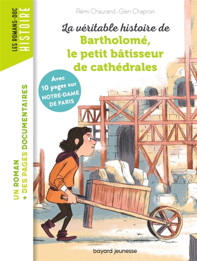 La véritable histoire de Batholomé le petit bâtisseur de cathédrales