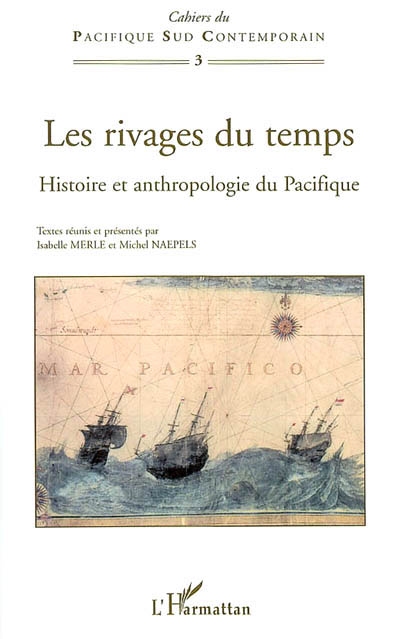Les rivages du temps : histoire et anthropologie du Pacifique