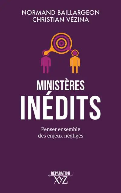 Ministères inédits : Penser ensemble des enjeux négligés