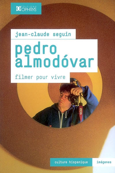 Pedro Almodovar : filmer pour vivre