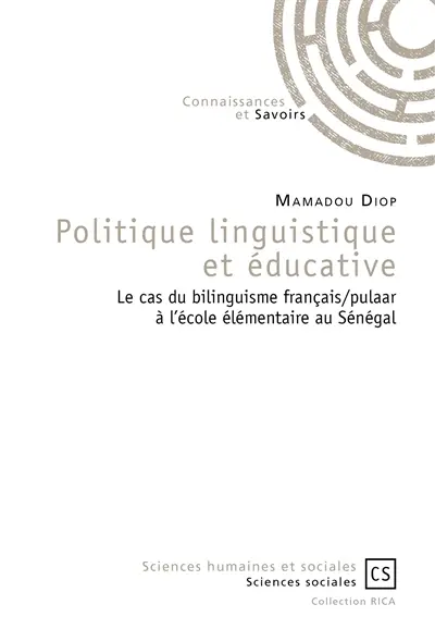 Politique linguistique et éducative : le cas du bilinguisme français-pulaar à l'école élémentaire au Sénégal