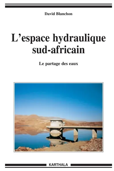 L'espace hydraulique sud-africain : le partage des eaux