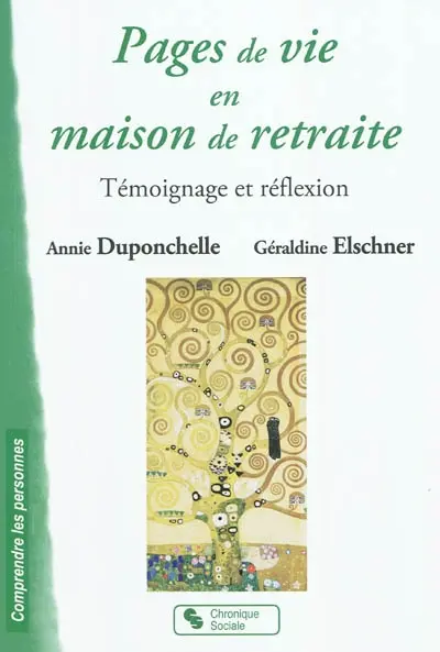 Pages de vie en maison de retraite : témoignage et réflexion