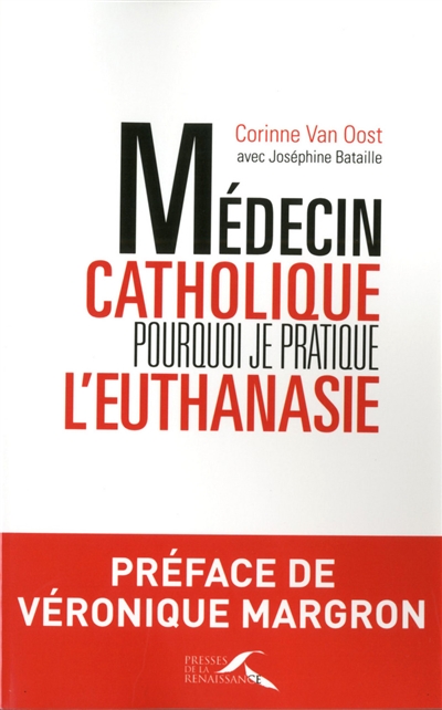Médecin catholique, pourquoi je pratique l'euthanasie