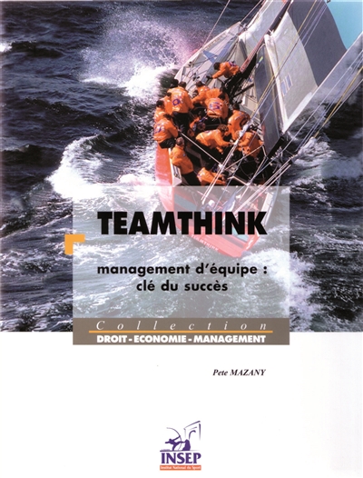 Teamthink, management d'équipe : clé du succès