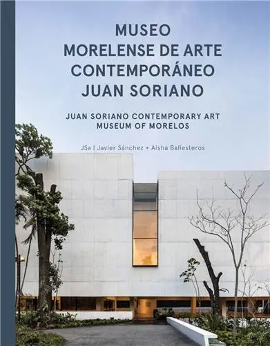 JSa : Juan Soriano Contemporary Art Museum of Morelos